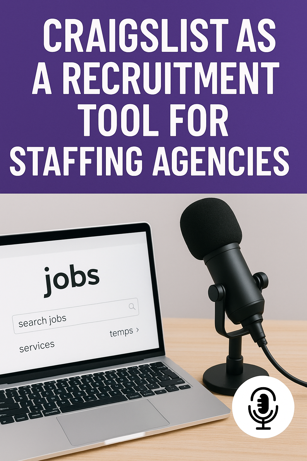 Craigslist as a Recruitment Tool for Staffing Agencies