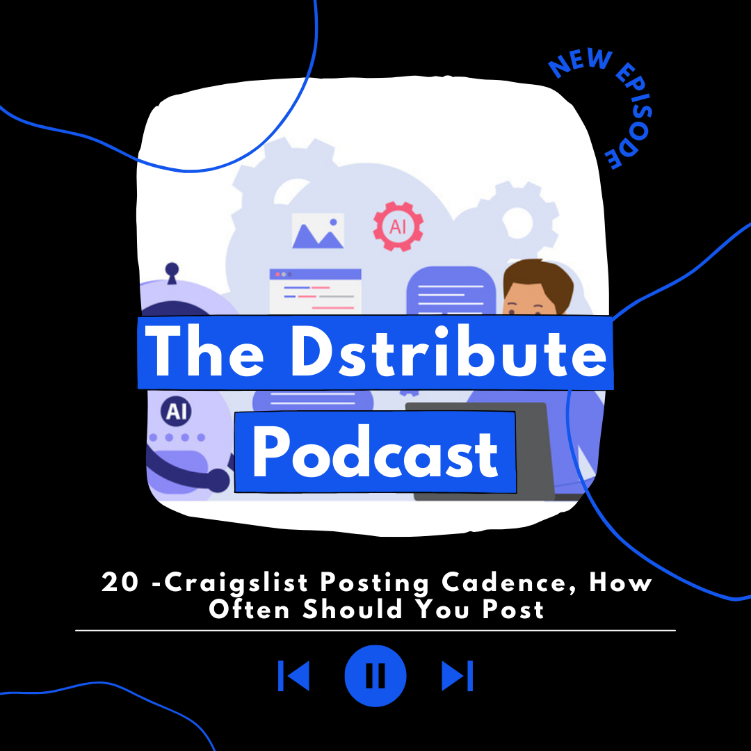Podcast cover for The Dstribute Podcast featuring illustrated recruiters, AI icons, and gears in a blue and white tech themed design on a black background, with text reading “New Episode” and episode title “20 - Craigslist Posting Cadence, How Often Should You Post.”