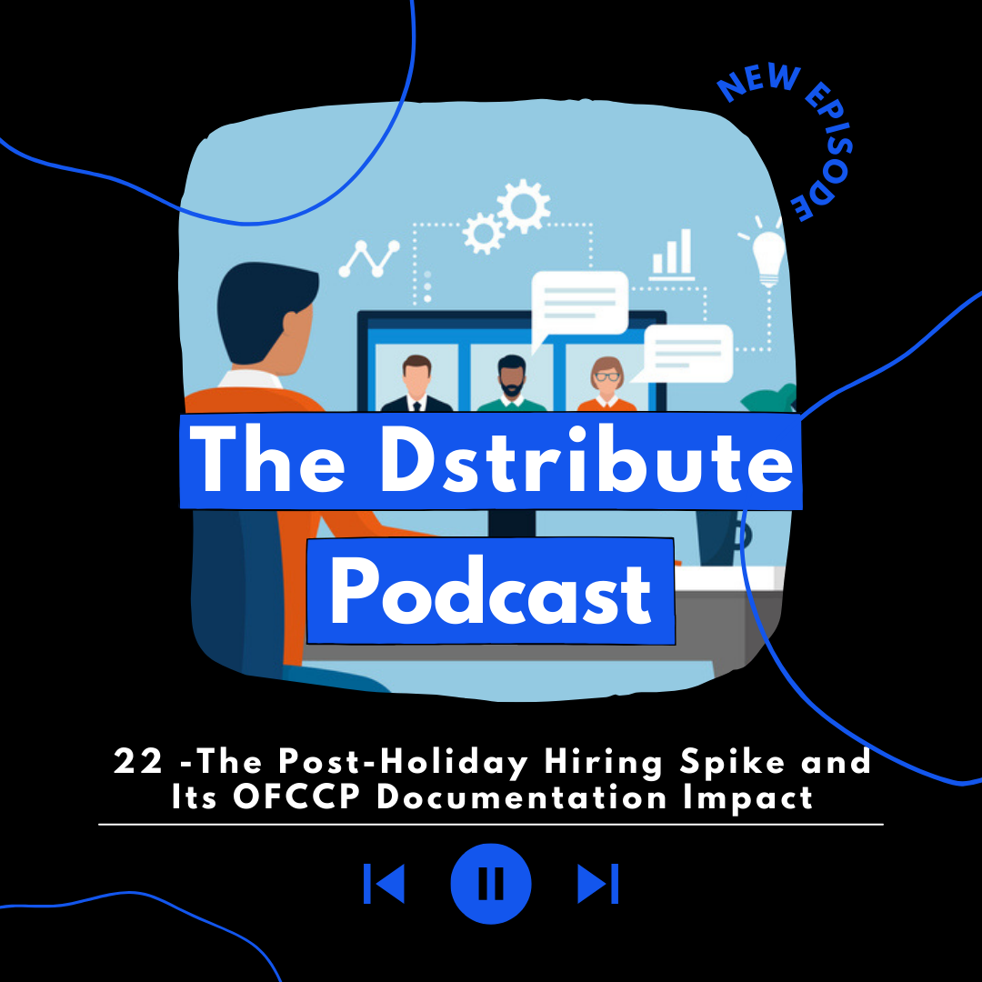: Illustrated podcast cover for The Dstribute Podcast showing a hiring manager facing a video interview screen with three candidates, surrounded by icons representing data, compliance, and insights, labeled “22 – The Post-Holiday Hiring Spike and Its OFCCP Documentation Impact,” on a dark background with blue accents and a new episode marker.